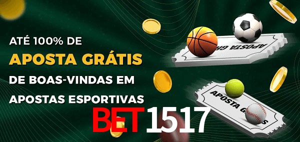 Bet1517 Ate 100% de Aposta Gratis